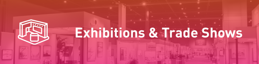 Exhibitions and Trade Shows
