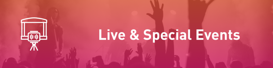 Live & Special Events